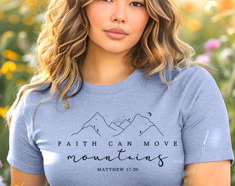 Faith Can Move Mountains, Womens Clothing, Gift For Her, Bella Canvas, Homemade Tshirt, Faith Tshirt, Christian Clothing, Screen Printing