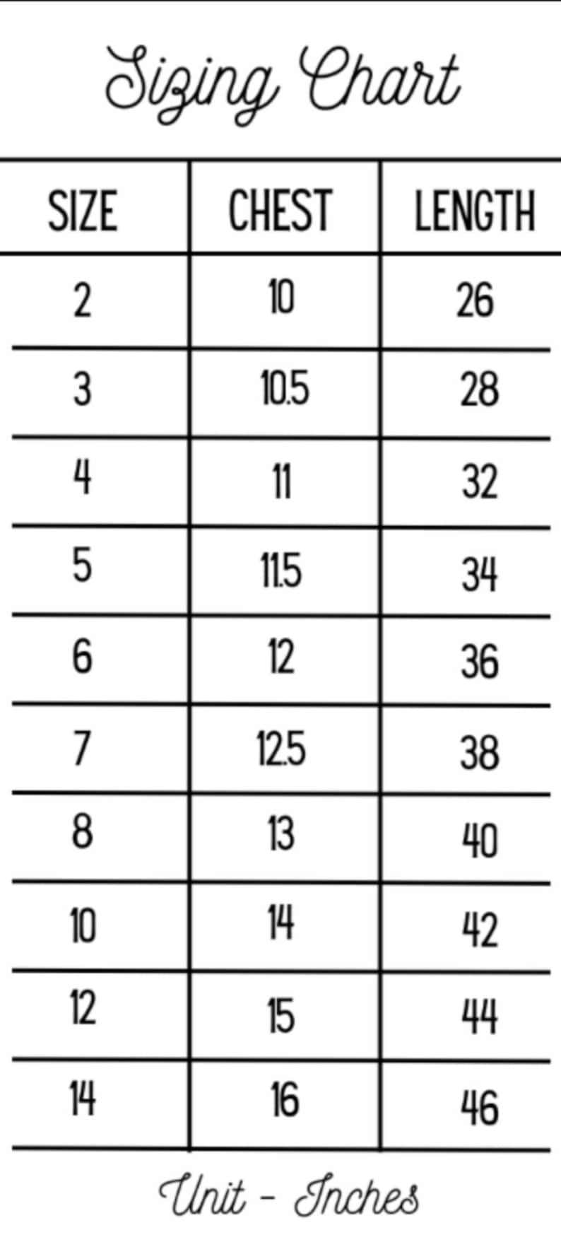 May include: A black and white sizing chart with measurements in inches. The chart includes sizes 2 through 14, with corresponding chest and length measurements. The text "Sizing Chart" is at the top.