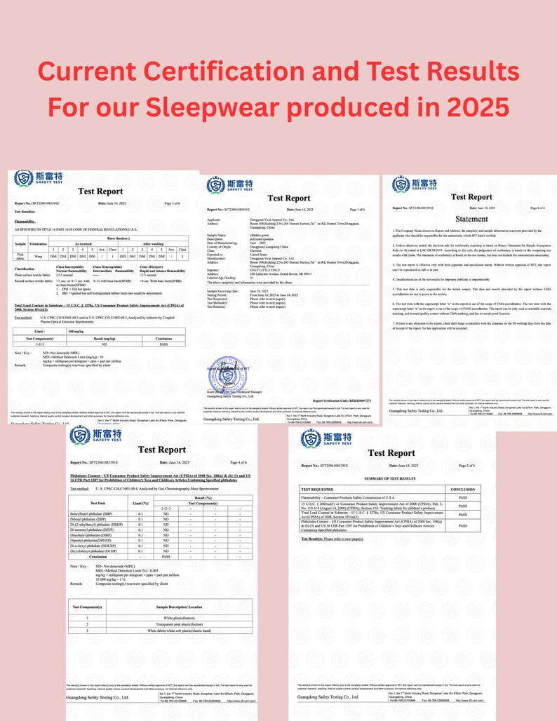 May include: Image of several test reports with the text "Current Certification and Test Results For our Sleepwear produced in 2025". The reports have a blue logo and are printed on white paper. The reports are for sleepwear.