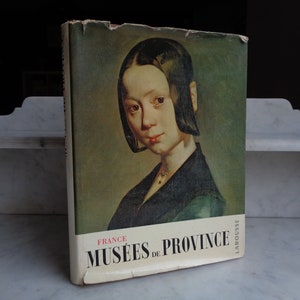 musées de Province, France, livre d'art, éditions Larousse 1966