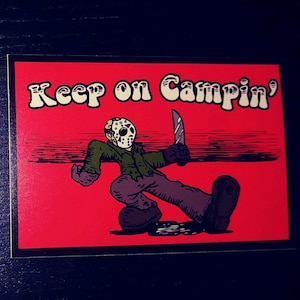 STICKER - Keep on Campin&#39; - Horror inspired by Jason Voorhees Friday the 13th movie truckin 60s