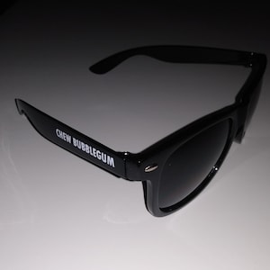 Sunglasses - Chew Bubblegum and Kick Ass! - They Live movie, Rowdy Roddy Piper