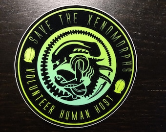 STICKER - Alien / Xenomorph Fan Club - volunteer human host -Horror Sci-Fi Movie (Save the Xenomorphs)