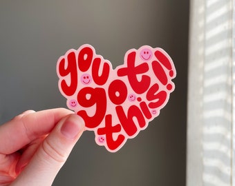 You Got This Sticker | Matte Vinyl Waterproof Sticker