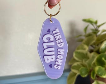 Motel Keychain "Tired Moms Club” | UV DTF decal on Plastic Keychain with Gold Keyring