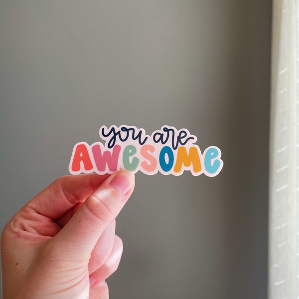 You Are Awesome Sticker | Vinyl Laptop Sticker, Vinyl Water Bottle Sticker, Smiley Sticker, Happy Sticker, Awesome Sticker