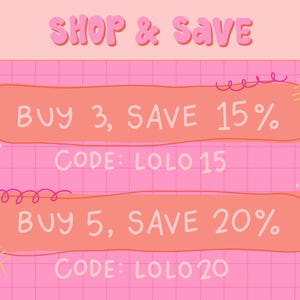 May include: A pink and peach graphic with the text "SHOP & SAVE". It features two peach-colored banners with the text "BUY 3, SAVE 15%" and "BUY 5, SAVE 20%", along with the codes "LOLO 15" and "LOLO 20".