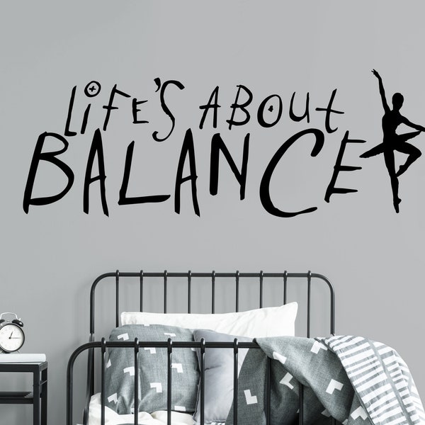 Life's About Balance Inspirational Wall Decal Girls Room Decor Large Dance Art Removable Sticker Ballerina For Her Teen Ballet Mural