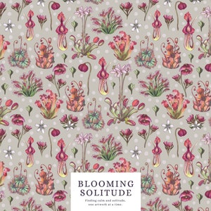 May include: A seamless pattern featuring a variety of pink and green carnivorous plants on a light gray background with white polka dots. The text "BLOOMING SOLITUDE" is centered at the bottom of the pattern. The text below the title reads "Finding calm and solitude, one artwork at a time."