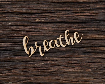 Letrero de madera con forma de respiración para manualidades y decoración - Corte láser - Solo respira - Letrero con la palabra "Solo respira" - Respira - Letrero de madera