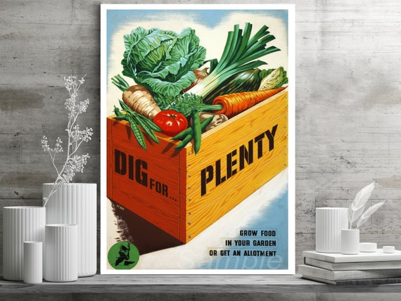 VINTAGE DIG FOR PLENTY VEGETABLES WAR POSTER A4 PRINT