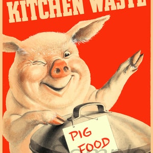 Vintage We Want Your Kitchen Waste War Poster Print