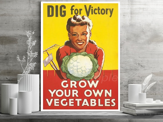 Vintage Wartime Poster WW2 "DIG FOR VICTORY"Grow Your Own Vegetables re-print