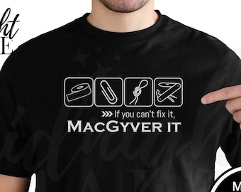 Funny MacGyver Fan Shirt Gift, Can't Fix It MacGyver It T-shirt Tee, MacGyver Tshirt Top Gift for Birthday Father's Day Keepsake