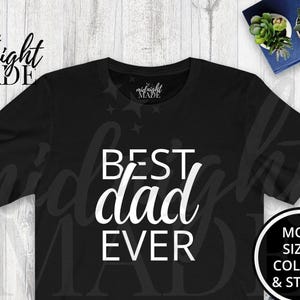 Dad T-shirt Gift for New Dad, Best Dad Ever Tee Shirt, New Dad Birthday or Expecting Pregnancy Announcement Baby Reveal Gift for Men
