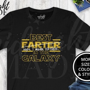 Funny Dad T-shirt Gift for Father, Best Farter Father in the Galaxy Tee Shirt, Dad Birthday Father&#39;s Day or Gag Gift for Men