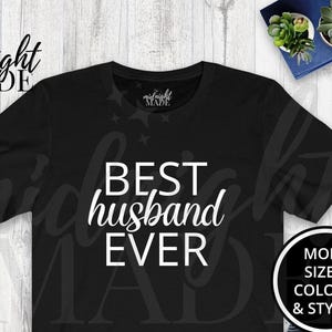 Husband T-shirt Gift, Best Husband Ever Tee Shirt, Husband Birthday or Wedding Anniversary Gift for Men