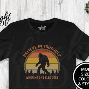 Midnight Made midnightmade Unique Cool Sasquatch Big Foot Shirt Gift, Believe in Yourself Big Foot T-shirt Tee, Comfortable Cotton Short Sleeved Crew Neck T-shirt