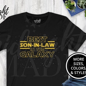 Son in Law T-shirt Gift, Best Son-in-Law in the Galaxy Tee Shirt, Son-in-Law Birthday or Wedding Gift for Adult Men