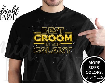 Cool Fiancé Groom Shirt Gift, Best Groom in the Galaxy T-shirt Tee Gift for Groom Engagement Bachelor Party Wedding, Groom Tshirt Top