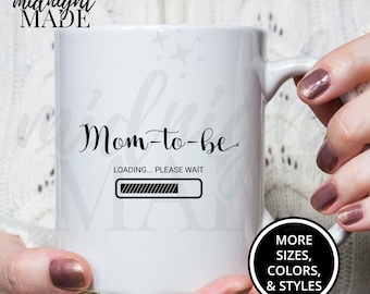 Custom Personalized Funny Pregnant Wife Expecting Mom Mug Gift, Mom To Be Loading Coffee Mug Cup, Mom To Be Tea or Coffee Cup Gift