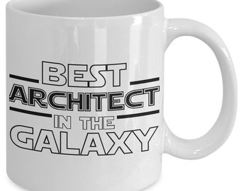Best Architect in the Galaxy, Funny Architect Mug, Funny Architecture Mug, Funny Architect Gift, Funny Architecture Gift for Architects