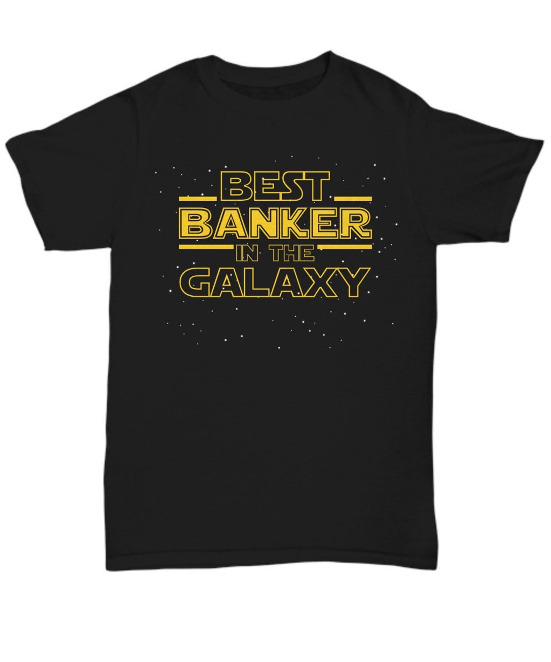 Banker Shirt Gift, Best Banker in the Galaxy, Funny Banker T Shirt Tee ...
