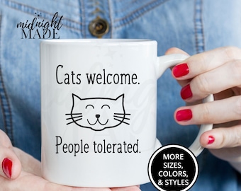Custom Personalized Funny Cat Lover Mug Gift, Cats Welcome People Tolerated Coffee Mug Cup, Cat Tea or Coffee Cup Gift