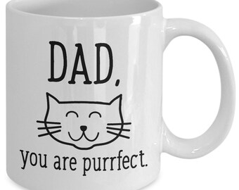Custom Personalized Cute Cat Dad Mug Gift, Dad You Are Purrfect Coffee Mug Cup, Cat Dad Tea or Coffee Cup Gift