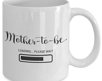 Custom Personalized Funny Pregnant Wife Expecting Mom Mug Gift, Mother To Be Loading Coffee Mug Cup, Mother To Be Tea or Coffee Cup Gift