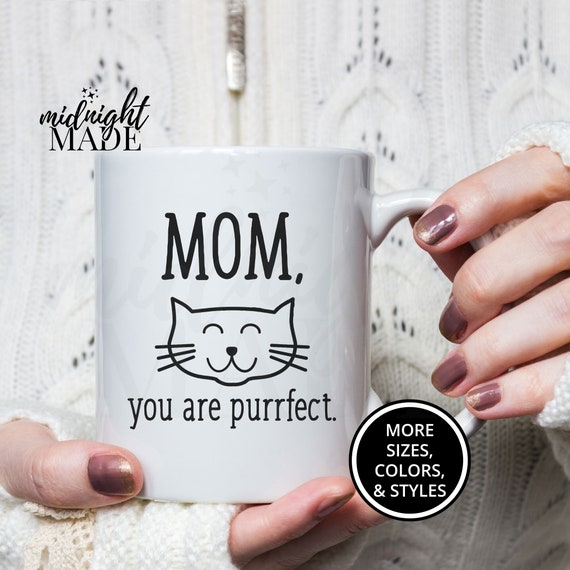 Custom Personalized Cute Cat Mom Mug Gift, Mom You Are Purrfect Coffee Mug Cup, Cat Mom Tea or Coffee Cup Gift