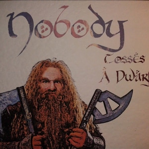 ¡ACTUALIZADO! Tarjeta de Gimli de ESDLA hecha a mano: ¡Nadie lanza un enano! El Señor de los Anillos