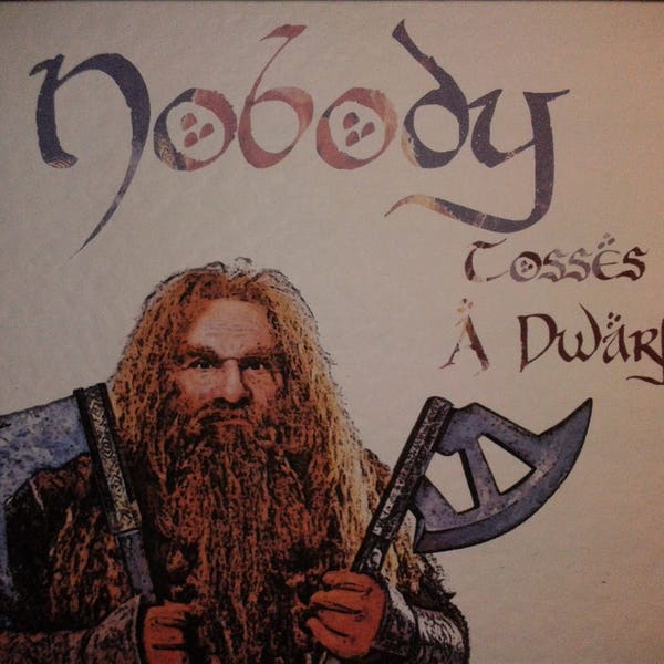UPDATED! Handmade Gimli LOTR Card - Nobody Tosses A Dwarf! Lord of the Rings