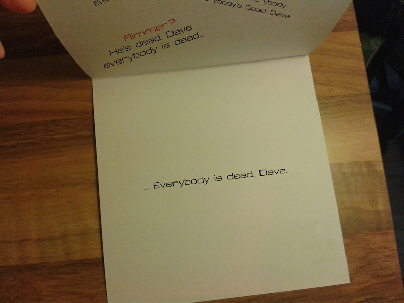 UPDATED Holly Everybody/'s dead Dave Homemade Red Dwarf Card