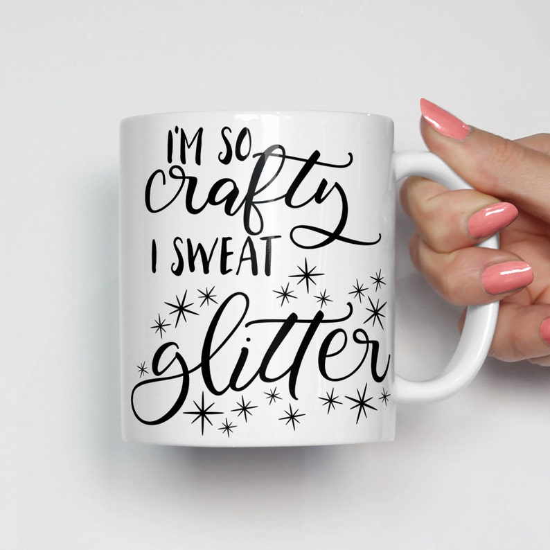 I'm So Crafty I Sweat Glitter Mug, Crafty Gift, Gift for Crafters, Funny Coffee Mugs, Mugs With Sayings, Gift for Her,Unique Coffee Mug 0354 image 1