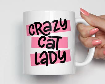 Crazy Cat Lady Mug, Cat Lover Coffee Mug, Cat Lady Gifts, Funny Coffee Mug, Gifts for Her, Mugs With Sayings, Cute Cat Mugs, Cat Gifts 0582