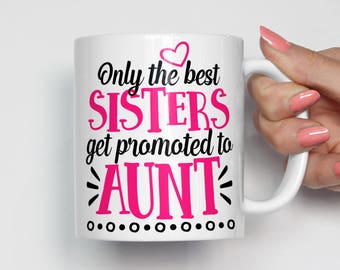 New Aunt Gift, Promoted to Aunt Mug, Aunt Mug, Pregnancy Reveal for Sister, Pregnancy Reveal for Aunt, Gifts for Sister, Sister Gifts 0404