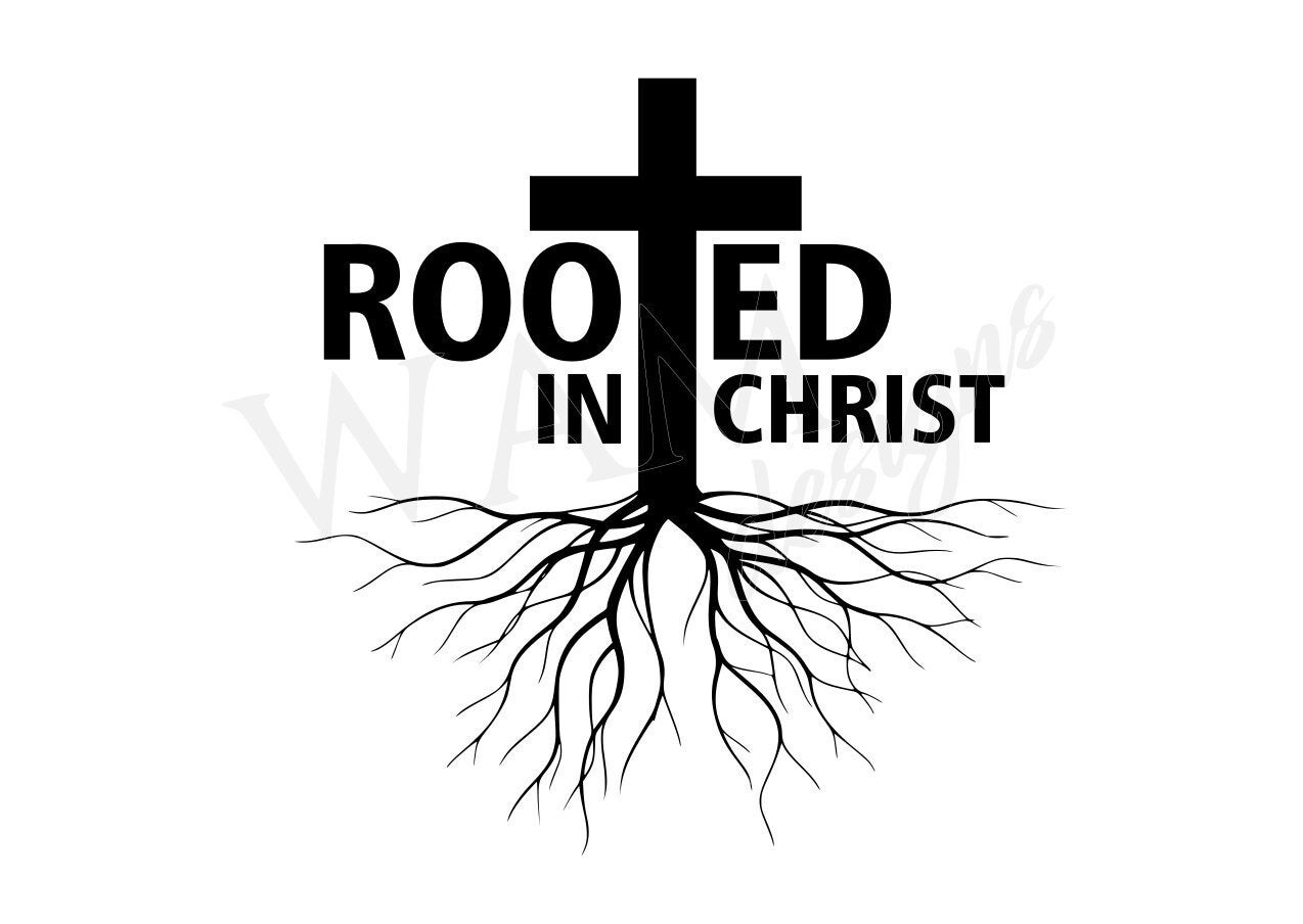 Rooted In Christ SVG DXF & PNGs | Etsy