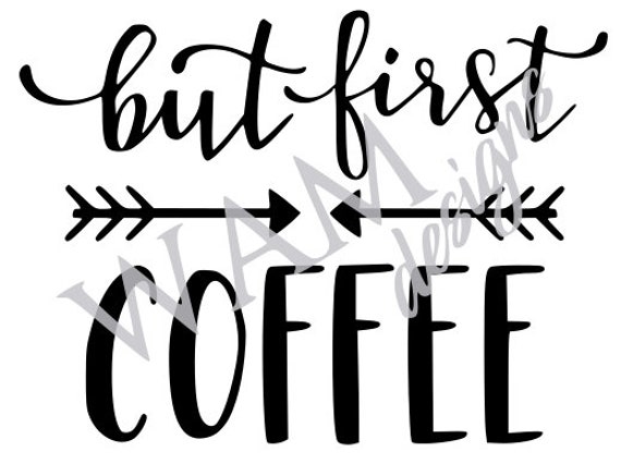 Download But First Coffee Svg Png Etsy