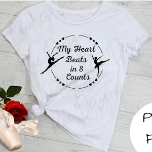 Dans PNG Hart klopt in 8 tellen Design Dans Moeder Danser Leraar | DIY-shirt, beker, notitieboekje, stickers, tas, mok, cadeau, pdf