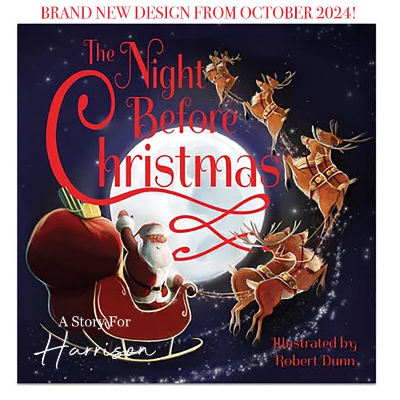 May include: A children's book cover featuring Santa Claus in a sleigh pulled by reindeer against a full moon and starry night sky. The title "The Night Before Christmas" is in red script, with the text "A Story For Harrison" below. Illustrated by Robert Dunn.