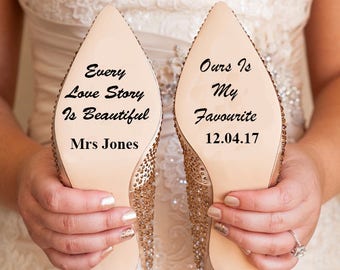 Personalised Every Love Story is Beautiful Wedding Shoe Vinyl Sticker Decal With Name & Date Bridal shoe Bridesmaid I Do Gift Hen Party