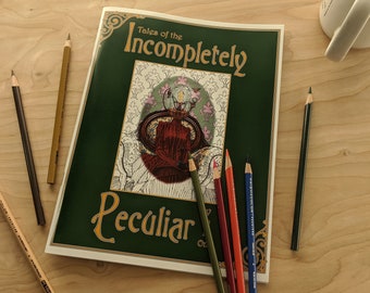 Steampunk Coloring Book, Tales of the Incompletely Peculiar Volume 1: An Age of Strange; adult coloring and creative journal