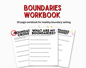 May include: A 30-page workbook for setting healthy boundaries. The workbook includes worksheets with questions about boundaries, such as "What comes up for me when I hear the word boundaries?" and "What are things in relationships that make me feel safe?"