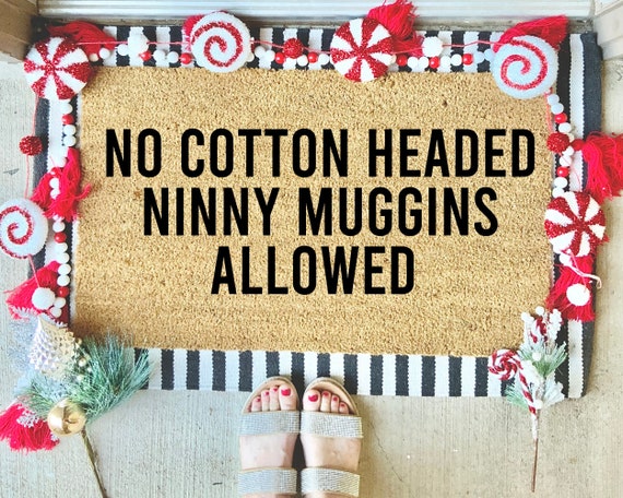 Cotton Headed Ninny Muggins Doormat, Elf Doormat, Holiday Decor, Christmas Decor, Christmas Doormat, Christmas Mat, Funny Doormat, Xmas Gift