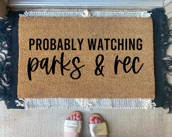 Probably Watching Parks & Rec Doormat, Funny Doormat, Television Decor, Parks Rec, Gift Decor, Affordable Gift Idea, Christmas Gift Idea
