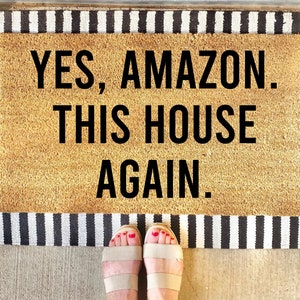 Yes Amazon This House Again, Amazon Doormat, Housewarming Gift, Funny Gifts, Funny Door Mat, Welcome Mat, Personalized Doormat, Gift Idea image 1