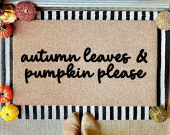Autumn Leaves and Pumpkins Please, Fall Decorations, Pumpkin Decor - Fall Decor, Fall Doormat, Pumpkin Doormat, Happy Fall, Falling