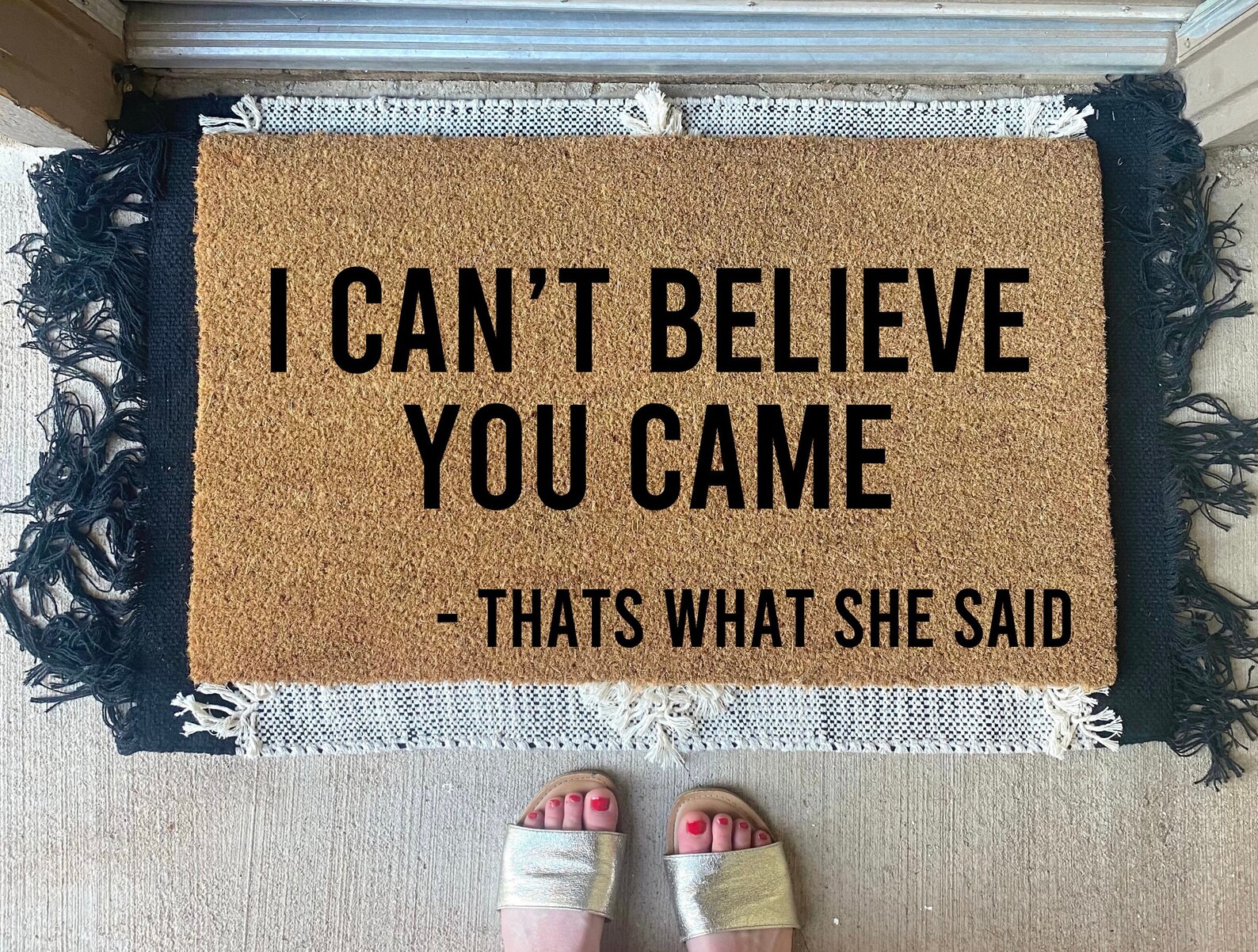 I Can't Believe You Came Doormat, That's What She Said Doormat, Funny