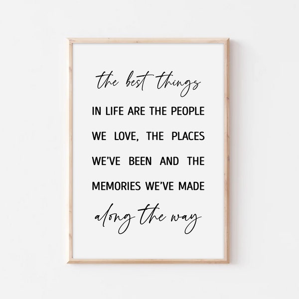 The Best Things in Life Sign, Neues Zuhause Geschenk, Druckbares Zitat, Positive Zitate, Zitat Druck, Beste Freundin Geschenk, Geschenk für Familie